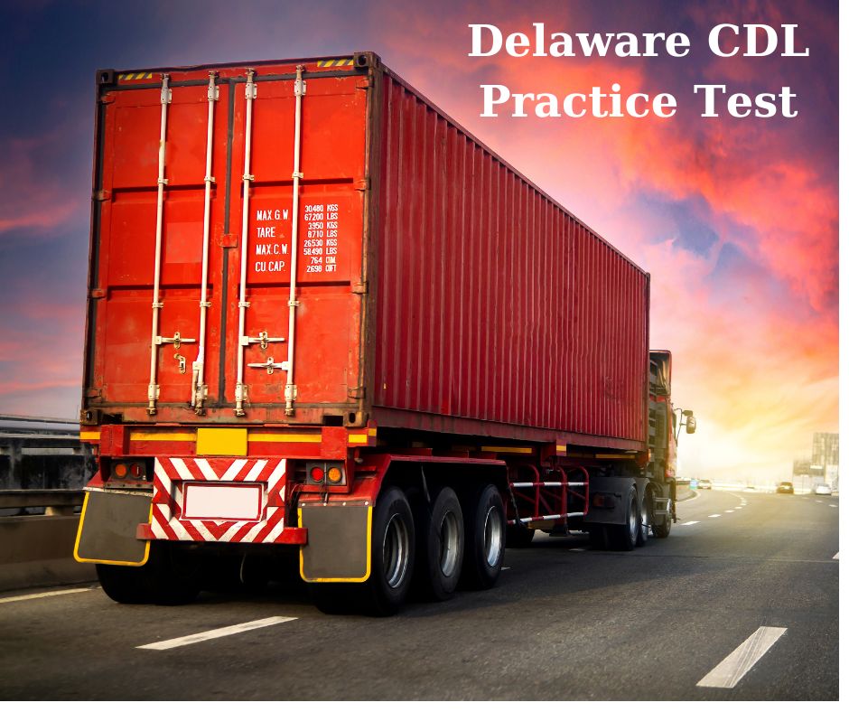 Free Delaware (DE) DMV CDL Practice Test with exams and answers